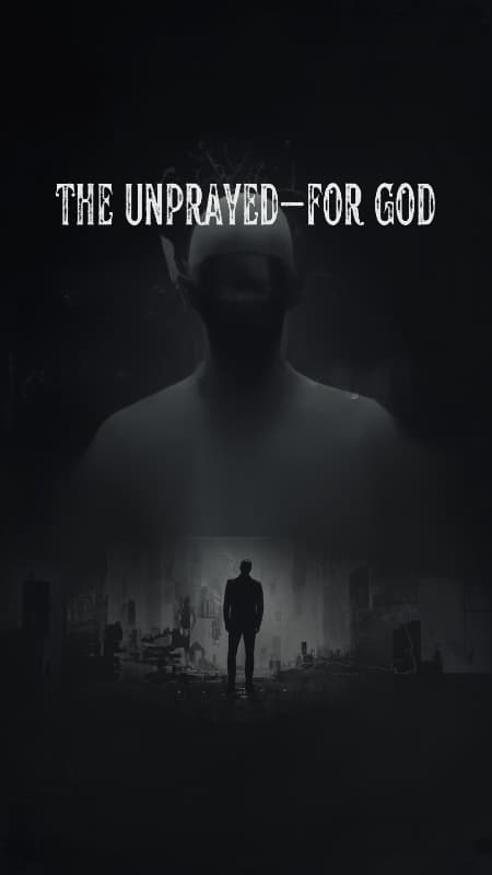 The Unprayed-For God